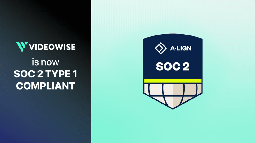 Videowise is Now SOC 2 Type I Compliant